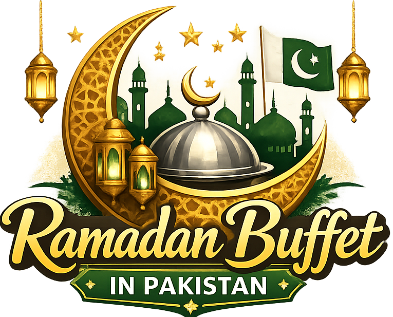 Best Ramadan Buffet Deals in Pakistan With Price 2026